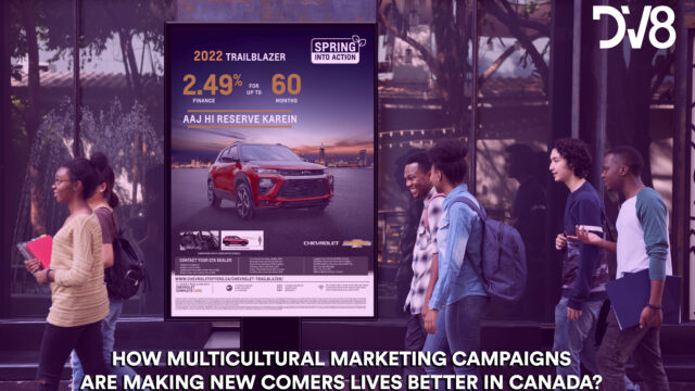 Multicultural Marketing Campaigns: Aiding Immigrants in Establishing a Successful Life in Canada