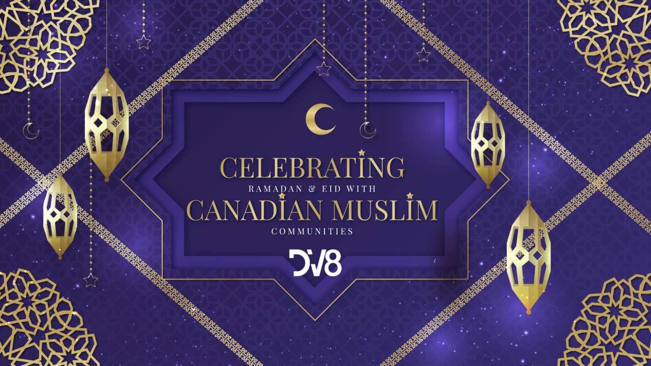 Engaging Multicultural Canada: Celebrating Ramadan and Eid al-Fitr with Canadian Muslim Communities￼