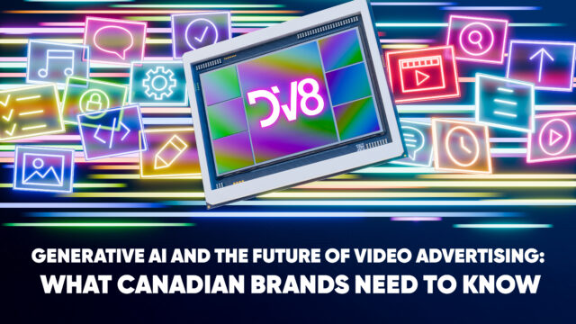 Generative AI and the Future of Video Advertising: What Canadian Brands Need to Know